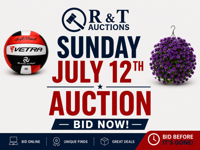 Sunday July 12th, 2026 Timed Online Auction Special Variety Soft close begins 7pm