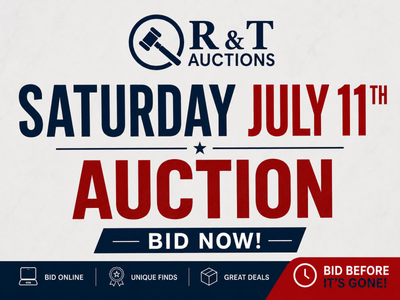Saturday NIGHT July 11th, 2026 EVEN MORE! Timed Online Auction Special Variety Soft close begins 7pm