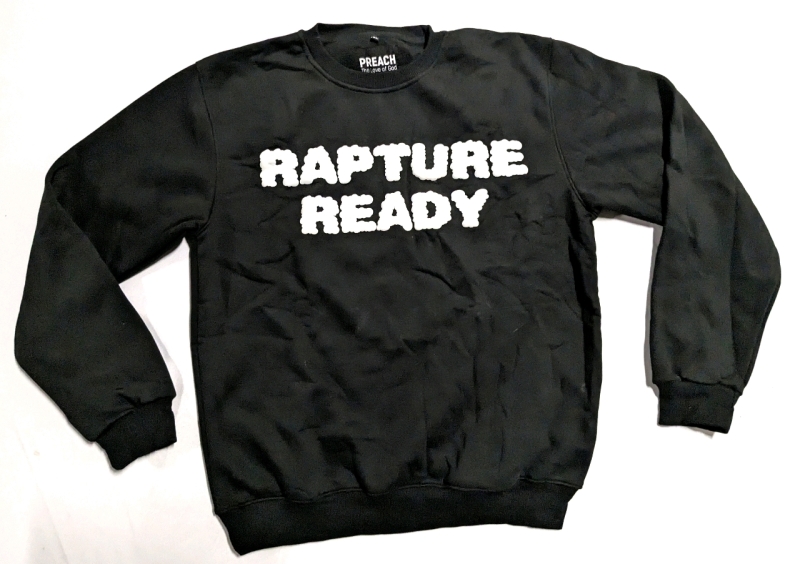 New Puff Print Rapture Ready/See You in the Clouds Unisex Premium Sweatshirt (Size XL)