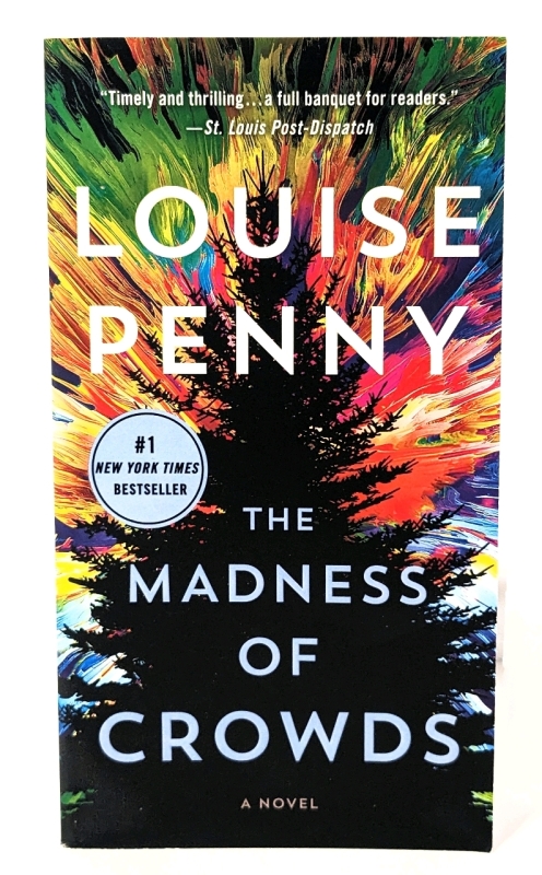 New THE MADNESS OF CROWDS Softcover Novel by Louise Penny.