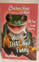 NEW Chicken Soup for the Soul, 101 Feel Good Stories Softcover Book