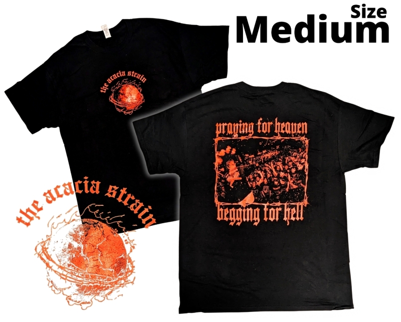 11 (Eleven) New THE ACACIA STRAIN "Praying For Heaven Begging for Hell" Band Tees (Size Medium)