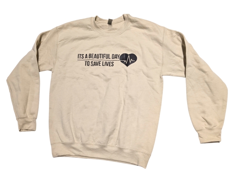 New IT'S A BEAUTIFUL DAY TO SAVE LIVES Crewneck Sweater (Size: Medium)