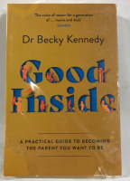 New 10 Dr Becky Kennedy Good Inside Soft Covered Book