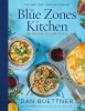 New - The Blue Zones Kitchen 100 Recipes to Live to 100 by Dan Buettner Hardcover Cook Book