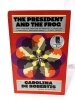 New THE PRESIDENT AND THE FROG Paperback Novel by Carolina de Robertis.