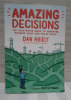 New Paperback Copy of "Amazing Decisions "