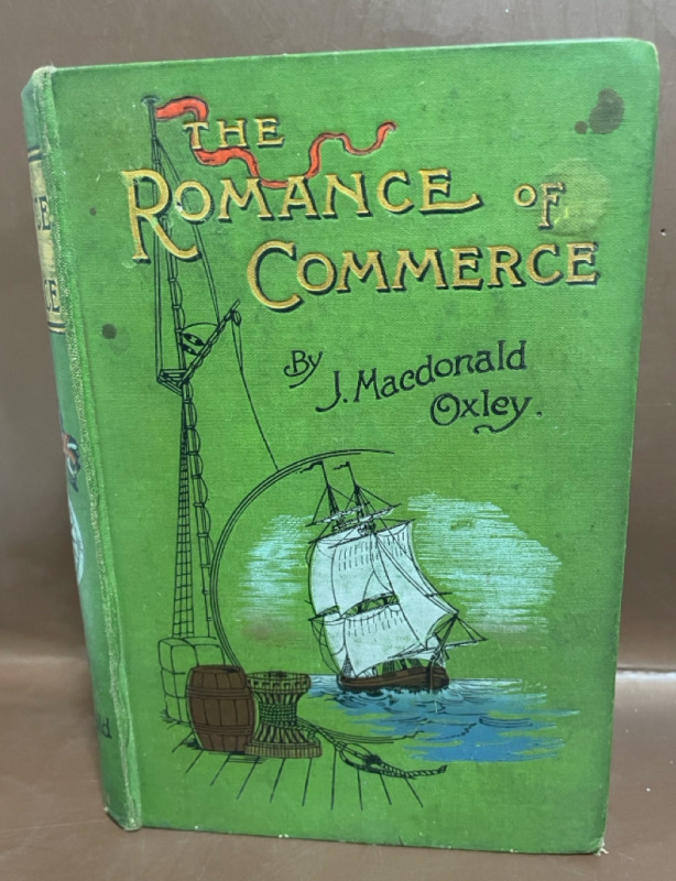 Antique The Romance of Commerce Book circa 1896