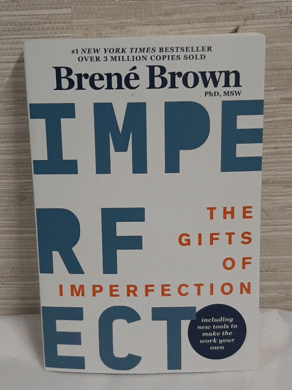 New Imperfection-The Gifts of Imperfect by Brene Brown