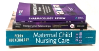 3 Nursing & Health Care Textbooks : Pharmacology Review, Interpersonal Relationships 8th Ed. + Maternal Child Nursing Care 6th Ed.