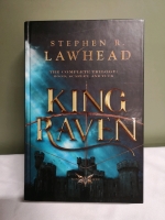 King Raven The Complete Trilogy: Hood, Scarlet and Tuck by Stephen R. Lawhead Hardcover