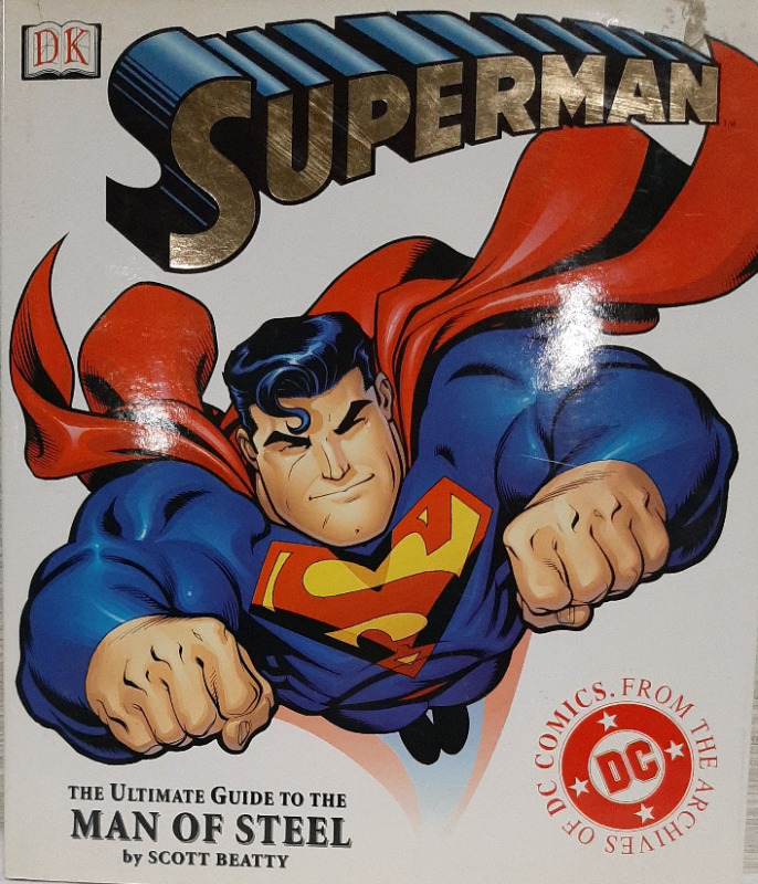 As New DK Superman- The Ultimate Guide to the Man of Steel by Scott Beatty