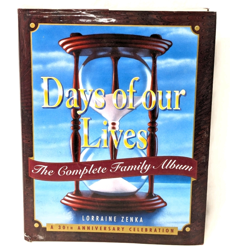 DAYS OF OUR LIVES : The Complete Family Album Hardcover Book | 30th Anniversary Collection | By Lorraine Zenka