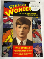 Sense of Wonder My Life in Comic Fandom The Whole Story by Bill Schelly