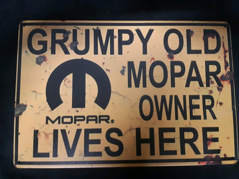 Metal Wall Sign ( 11¾" x 8") Grumpy Old Mopar Owner Lives Here