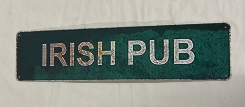 As New Irish Pub Metal Sign 15 3/4” x 3 3/4”