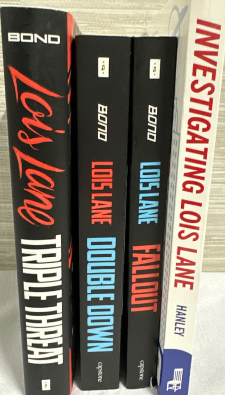 4 Lois Lane Novels Lois Lane Triple Threat Hardcover Lois Lane Double Down, Fallout & Investigating Lois Lane Paperback