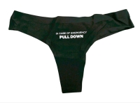 New Sz Large "In Emergency Pull Down" Women's Custom Thong by Oker