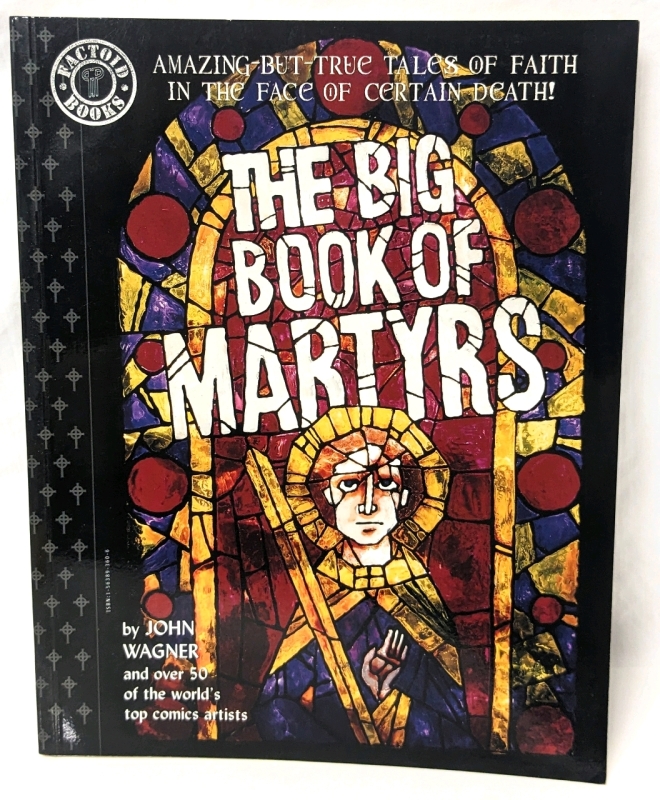 THE BIG BOOK OF MARTYRS by John Wagner and Over 6pbof the World's Top Comic Artists (Paperback)