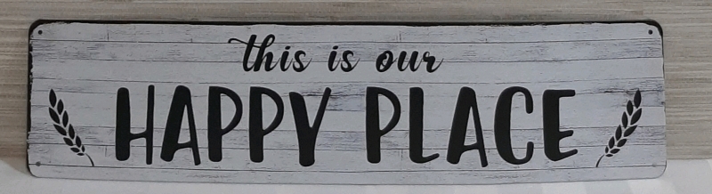 New Metal Decor Sign "This Is Our Happy Place" 15.5" X 3.75"