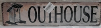 New Metal Decor Sign "Outhouse" 15.5" X 3.75"