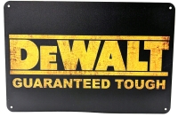 New "Dewalt : Guaranteed Tough" Metal Sign | 11.5" x 7.8"