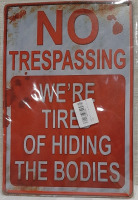 New Metal No Trespassing Sign with a Touch of Humor 11.75" X 8"
