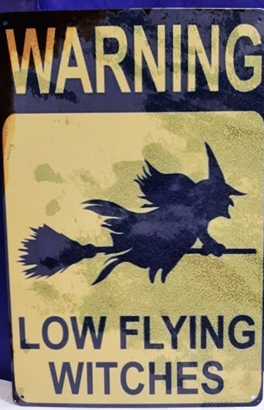 New Metal Sign Low Flying Witches- Great Halloween Decor 11.75" X 8"