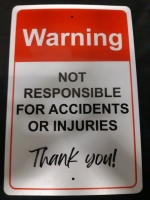 New " Warning Not Responsible For Accients Or Injurys " Metal Hanging Wall sign ( 12" x 8" )