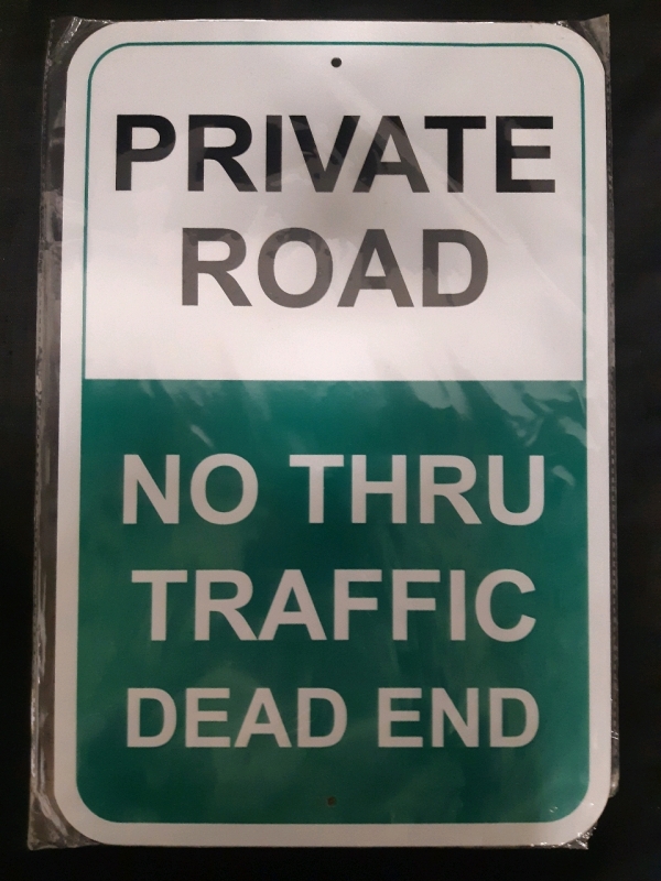 New " Private Road , No Thru Traffic Dead End " Metal Hangung Wall Sign ( 18" x 12" )