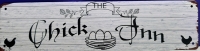 New Metal Sign " The Chick Inn" 15.5" X 4"