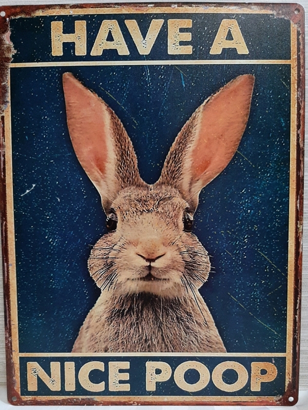 New Metal Sign "Have A Nice Poop" 15.5" X 11.5"