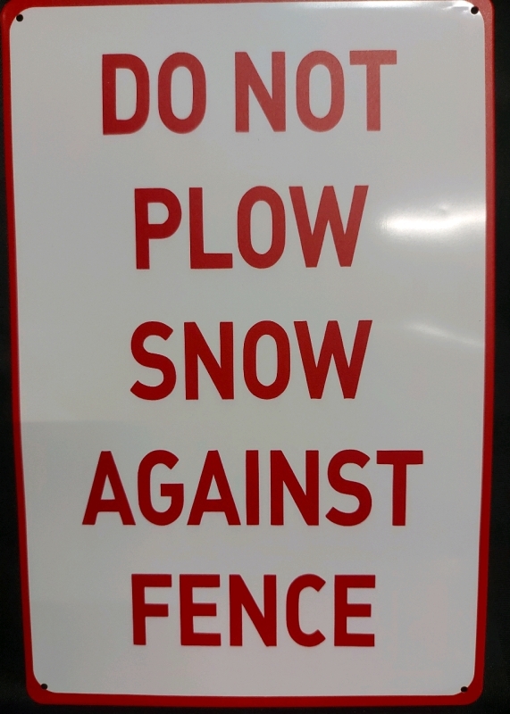 New Metal Wall Sign Do Not Plow Snow Against Fence 8"x12"