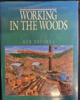 Vintage Book 1992 Working In The Woods Signed By Ken Drushka In Excellent Condition