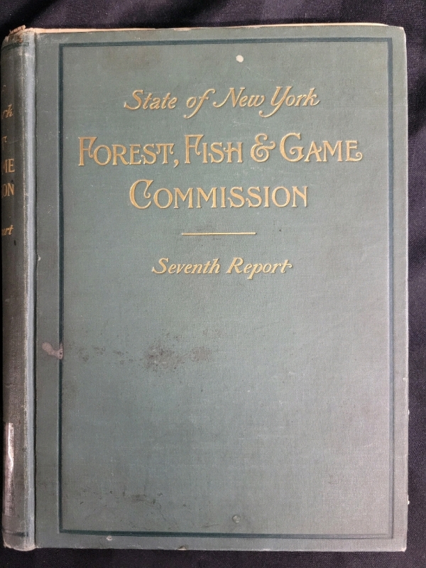 Antique 1902 Seventh Report Of The Forest, Fish And Game Commission Albany NY Book Is In Need Of Repair Please See Images