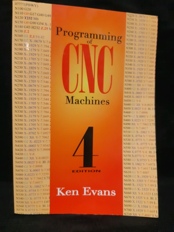 New | Programming Of CNC Machines: 4Th Edition; By Ken Evans Paperback Book * Retails for $81.79 *