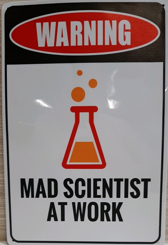 New "Mad Scientist at Work" Sign 11.75" X 7.75"