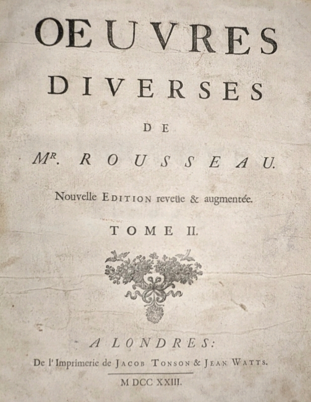 Antique 1723 | French : OEuvres Diverses de Mr. Rousseau Tome II | Nouvelle Edition Reveüe & Augmentée | A Londres De L'Imprimerie de Jacob Tonson & Jean Watts | M DCCC XXIII