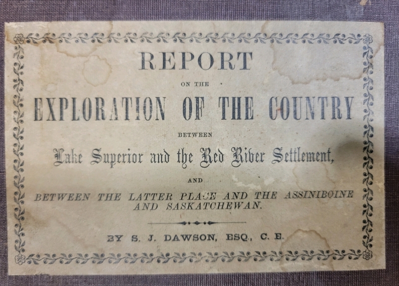 Antique 1859 Report On The Exploration Of The Country Between Lake Superior And The Red River Settlement By S.J. Dawson *See Images For Condition"