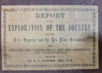 Antique 1859 Report On The Exploration Of The Country Between Lake Superior And The Red River Settlement By S.J. Dawson *See Images For Condition"