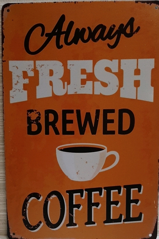 New" Fresh Brewed Coffee" Metal Sign 11.75" X 7.75"