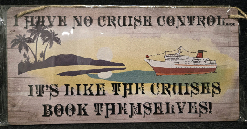 New | " I Have No Cruise Control " Wood Like Wall Sign ( 6" x 12" )