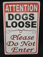 New | " Attention Dogs Loose" Metal Wall Sign ( 8" x 12" )