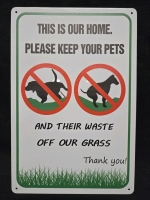 New | " This Is Our Home, Please Keep Your Pets And Their Waste Off Our Grass" Metal Wall Sign ( 8" x 12" )