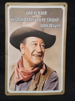 New | " Life Is Hard Its Harder If You're Stupid- John Wayne " Metal Wall Sign ( 8" x 12" )