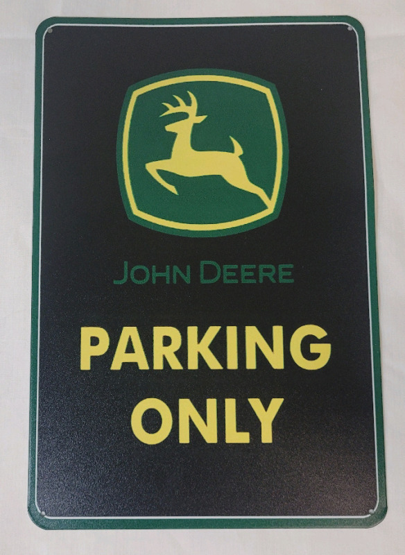 New - John Deere Parking Only Tin Sign . Measures 8"×11 3/4" .