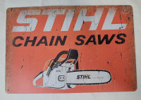 New - STIHL Chain Saws Tin Sign . Measures 11 3/4"×8"