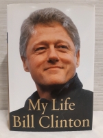 New | My Life; By Bill Clinton | Hard Cover Novel with Dust Jacket