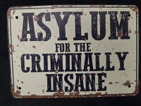 New | " Asylum Home For The Criminally Insane " Metal Wall Sign ( 6" x 8" )