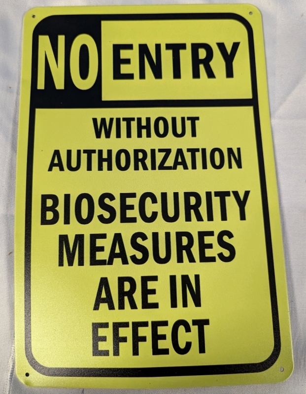 New | "No Entry, Biosecurity Measures" Tin Sign. 8" by 12"